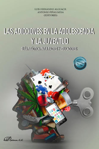 Libro “Las adicciones en la adolescencia y la juventud”, de Antonio Piñas Mesa y Luis Fernando Alguacil Merino