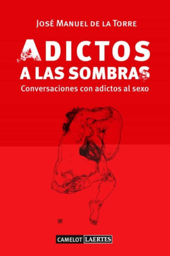 Libro “Adictos a las sombras”, de José Manuel de la Torre