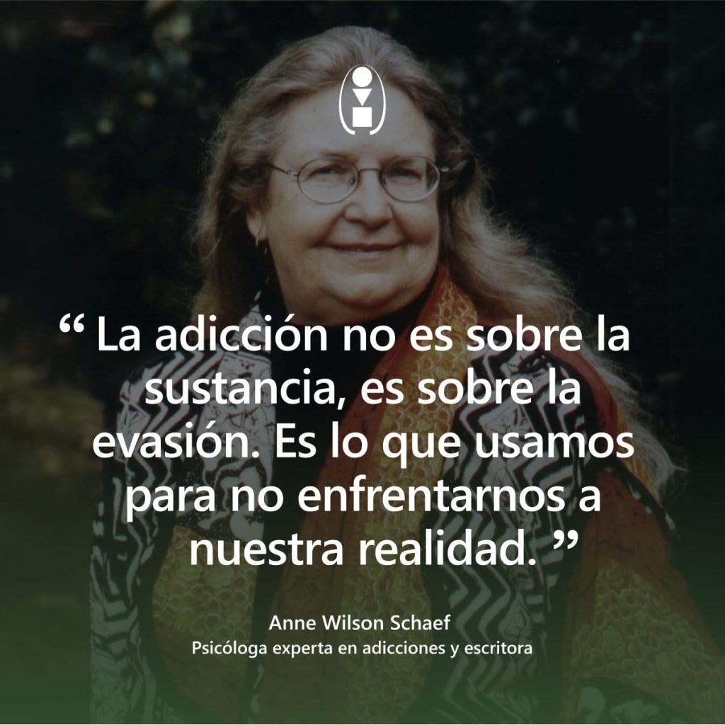 frase Anne Wilson Schaef adicción